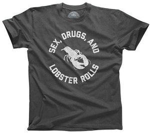 Sex Drugs and Lobster Rolls T-Shirt